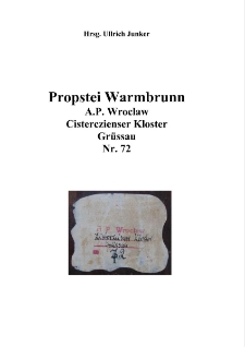 Propstei Warmbrunn A. P. Wroclaw Cisterczienser Kloster Grüssau Nr. 72 [Dokument elektroniczny]