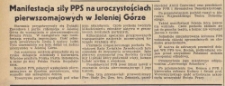 Z życia Partii : Manifestacja siły PPS na uroczystościach pierwszomajowych w Jeleniej Górze