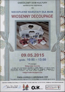 Wiosenny decoupage : Nieodpłatne warsztaty dla mam - plakat [Dokument życia społecznego]