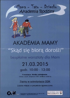 Skąd się biorą dorośli : Akademia mamy - plakat [Dokument życia społecznego]