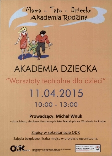 Warsztaty teatralne dla dzieci : Akademia dziecka - plakat [Dokument życia społecznego]