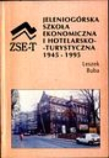 Jeleniogórska Szkoła Ekonomiczna i Hotelarsko-Turystyczna 1945-1995