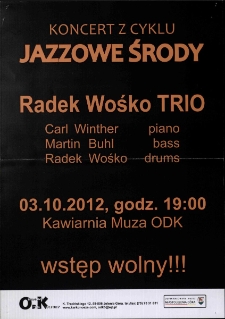 Koncert z cyklu Jazzowe Środy : Radek Wośko Trio - plakat [Dokument życia społecznego]