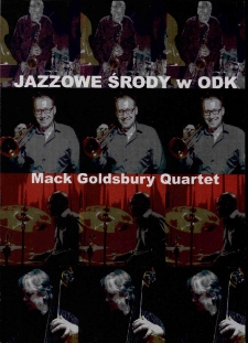 Mack Goldsbury Quartet : Jazzowe środy w ODK - zaproszenie [Dokument życia społecznego]