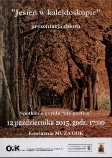 Jesień kalejdoskopie : spotkanie z cyklu Ars Poetica - plakat [Dokument życia społecznego]