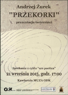 Przekorki : spotkanie z cyklu Ars Poetica - plakat [Dokument życia społecznego]