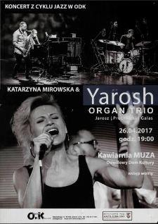 Katarzyna Mirowska & Yarosh Organ Trio - plakat [Dokument życia społecznego]