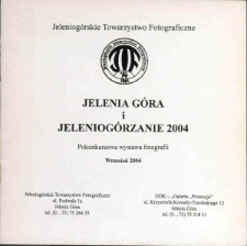 Jelenia Góra i Jeleniogórzanie 2004 - katalog [Dokument życia społecznego]