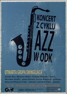 Koncert z cyklu Jazz w ODK : Otwarta Grupa Swingująca - plakat [Dokument życia społecznego]