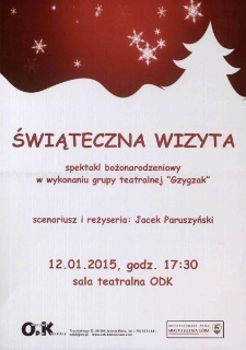 Świąteczna wizyta : spektakl bożonarodzeniowy w wykonaniu grupy teatralnej "Gzygzak" - plakat [Dokument życia społecznego]