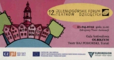 12. Jeleniogórskie Forum Teatrów Dziecięcych : Olbrzym - bilet [Dokument życia społecznego]