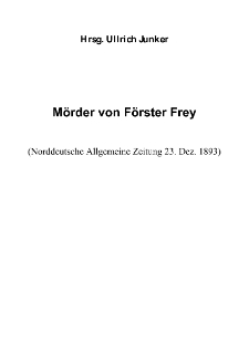 Mörder von Förster Frey [Dokument elektroniczny]