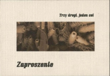 Trzy drogi, jeden cel - zaproszenie [Dokument życia społecznego]