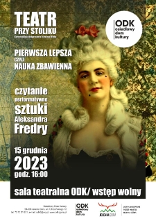 Pierwsza lepsza czyli nauka zbawienna. Czytanie performatywne sztuki Aleksandra Fredry - plakat [Dokument życia społecznego]