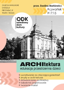 ARCHItektura : edukacja przestrzenna dzieci - plakat [Dokument życia społecznego]