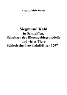 Siegmund Kah lin Seinseiffen, Schnitzer des Riesengebirgsmodells und vieler Tiere Schlesische Provinzialblätter 1797 [Dokument elektroniczny]