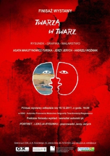 Finisaż wystawy "Twarzą w twarz" - plakat [Dokument życia społecznego]