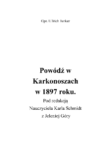 Powódź w Karkonoszach w 1897 roku. [Dokument elektroniczny]