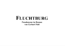 Fluchtburg Pseudonyme im Roman von Gerhart Pohl [Dokument elektroniczny]