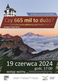 Czy 665 mil to dużo? Piesza wędrówka przez północną część Pacific Crest Trail - plakat [Dokument życia społecznego]