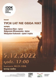 Koncert - Tych lat nie odda nikt - plakat [Dokument życia społecznego]