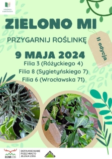 Zielono mi : przygarnij roślinkę. II edycja - plakat [Dokument życia społecznego]