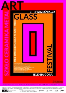 Art Glass Festival. Szkło, ceramika, metal - plakat [Dokument życia społecznego]