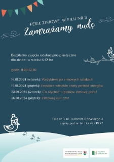 Ferie zimowe w Filii nr 3. Zamrażamy nudę - plakat [Dokument życia społecznego]