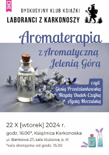 Laboranci z Karkonoszy. Aromaterapia z Aromatyczną Jelenią Górą - plakat [Dokument życia społecznego]