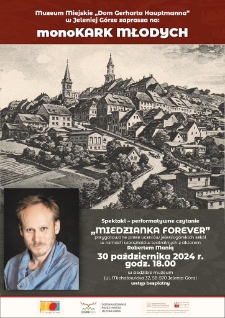 Muzeum Miejskie "Dom Gerharta Hauptmanna" w Jeleniej Górze zaprasza na monoKARK Młodych - plakat [Dokument życia społecznego]