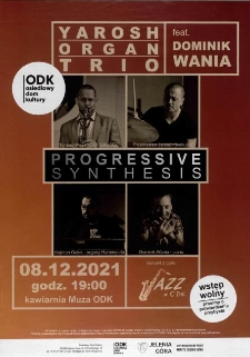 Yarosh Organ Trio - Progressive Synthesis : koncert z cyklu Jazz w ODK - plakat [Dokument życia społecznego]