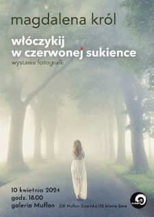 Włóczykij w czerwonej sukience. Wystawa fotografii - plakat [Dokument życia społecznego]