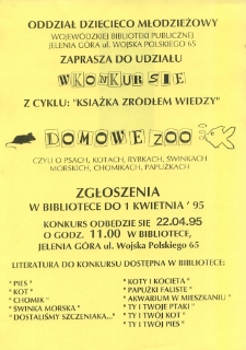 Oddział Dziecięco Młodzieżowy zaprasza do udziału w konkursie z cyklu : "Książka źródłem wiedzy : domowe zoo" - plakat [Dokument życia społecznego]