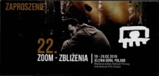 22. Zoom Zbliżenia - zaproszenie [Dokument życia społecznego]