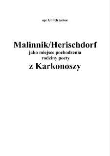 Malinnik - Herischdorf jako miejsce pochodzenia rodziny poety z Karkonoszy [Dokument elektroniczny]