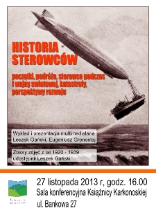 Historia sterowców : początki, podróże, sterowce podczas I Wojny Światowej, katastrofy, perspektywy rozwoju - plakat [Dokument życia społecznego]