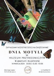 Zapraszamy wszystkie dzieci na świętowanie Dnia Motyli - plakat [Dokument życia społecznego]