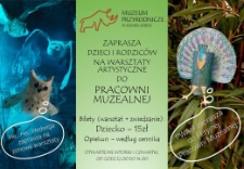 Muzeum Przyrodnicze w Jeleniej Górze zaprasza dzieci i rodziców na warsztaty artystyczne - plakat [Dokument życia społecznego]