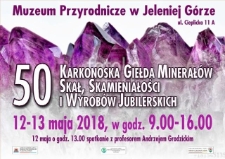 50. Karkonoska Giełda Minerałów, Skał, Skamieniałości i Wyrobów Jubilerskich - plakat [Dokument życia społecznego]