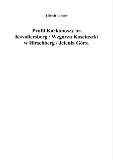 Profil Karkonoszy na Kavaliersberg Wzgórzu Kościuszki w Hirschberg Jelenia Góra [Dokument elektroniczny]