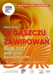 W gąszczu zawirowań : spotkanie z cyklu Ars Poetica - plakat [Dokument życia społecznego]