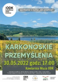 Karkonoskie Przemyślenia : spotkanie z cyklu Ars Poetica - plakat [Dokument życia społecznego]