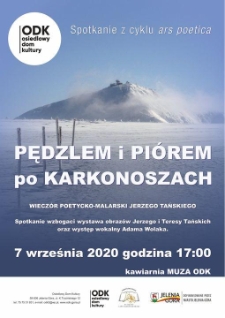 Pędzlem i piórem po Karkonoszach : spotkanie z cyklu Ars Poetica - plakat [Dokument życia społecznego]