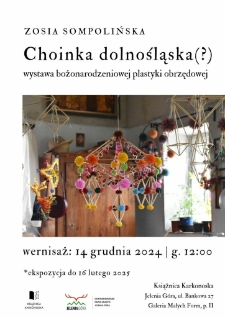 Zosia Sompolińska. Choinka dolnośląska (?) - wystawa bożonarodzeniowej plastyki obrzędowej - plakat [Dokument życia społecznego]