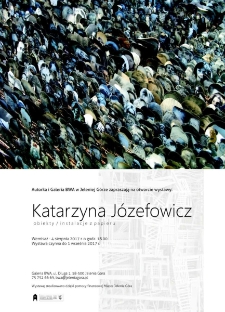 Katarzyna Józefowicz. Obiekty. Instalacje - plakat [Dokument życia społecznego]