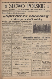 Słowo Polskie : bezpartyjny dziennik ziem zachodnich, 1947, nr 288 (343) [19.10]