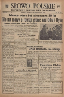 Słowo Polskie : bezpartyjny dziennik ziem zachodnich, 1947, nr 293 (348) [24.10]