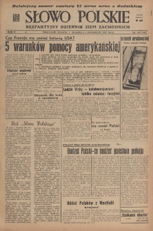 Słowo Polskie : bezpartyjny dziennik ziem zachodnich, 1947, nr 301 (356) [2.11]