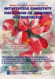 Artystyczne warsztaty malowania na jedwabiu dla dorosłych - plakat [Dokument życia społecznego]