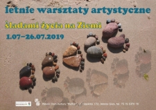 Letnie warsztaty artystyczne : śladami życia na Ziemi - plakat [Dokument życia społecznego]